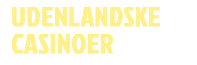 Udenlandske casinoer