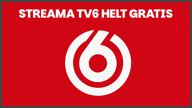 Stream Tv6 Play Gratis